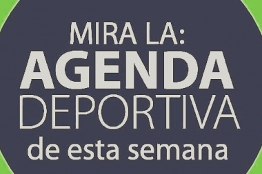 Agenda Deportiva para el fin de semana en la provincia