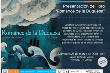 “Romance de la Duquesa”: presentarán la publicación 79 de la Editora Tierra del Fuego