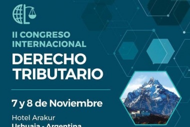 Especialistas nacionales e internacionales su sumarán al "II Congreso de Derecho Tributario" en Ushuaia