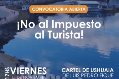 Convocan a una manifestación para rechazar el impuesto a turistas que visiten Ushuaia