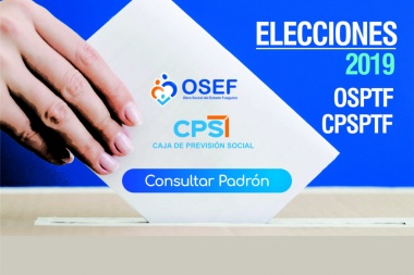 Elecciones OSEF-CPSTF: Quedó habilitado el padrón definitivo, lugares y mesas de votación