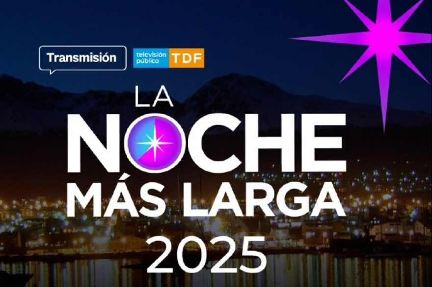 La Televisión Pública Fueguina transmitirá la Fiesta Nacional de la Noche Más Larga 2025